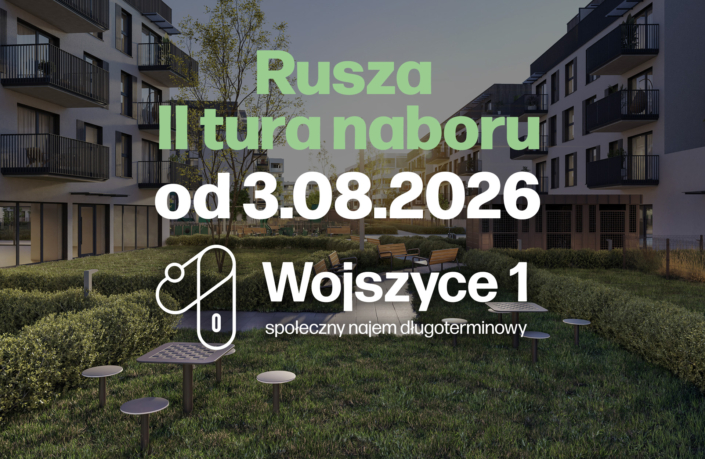 Napis: Rusza 2. tura naboru od 3.08.2026 Wojszyce 1. Pod spodem wizualizacja dziedzińca nowoczesnego osiedla mieszkaniowego z ławkami, stołami do gry w szachy oraz zielenią. Na dole widoczne jest logo inwestycji 'Wojszyce 1' oraz napis 'społeczny najem długoterminowy.